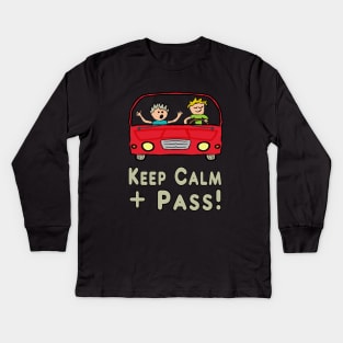 Keep Calm Driving Test Kids Long Sleeve T-Shirt